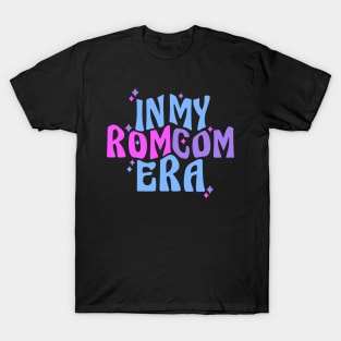 Romcom In My Romcom Era Gifts for Romantic Comedy Fan T-Shirt